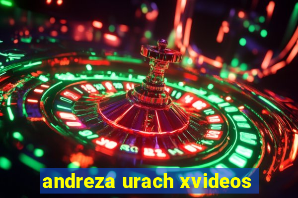 andreza urach xvideos